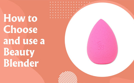 How to Choose and Use a Beauty Blender